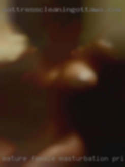 mature female masturbation private communication