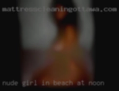 nude girl in beach at noon